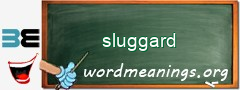 WordMeaning blackboard for sluggard